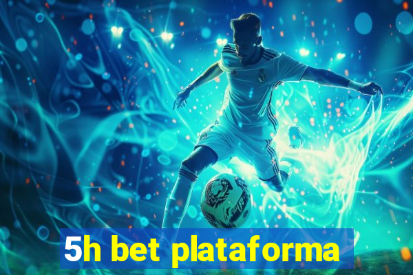 5h bet plataforma